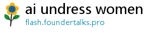 ai undress women